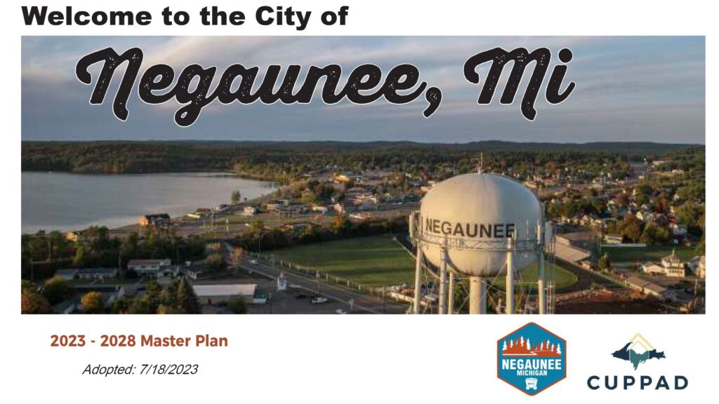 Negaunee Master Plan Adoption Central Upper Peninsula Planning and